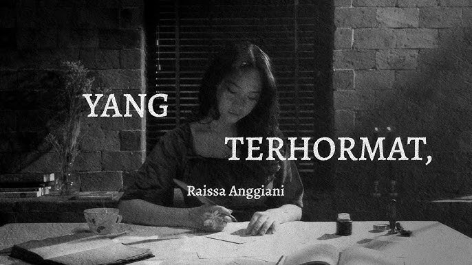 Lirik Lengkap Serta Makna Lagu Raissa Anggiani - 'Yang Terhormat,': Surat Cinta yang Tersayat